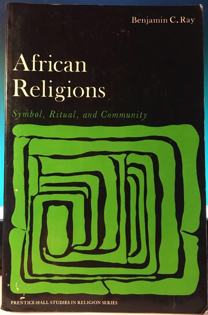 African religions : symbol, ritual, and community