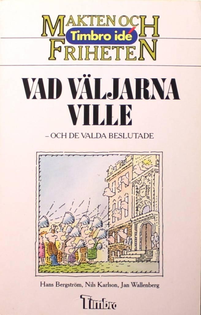 Vad v&auml;ljarna ville - och de valda beslutade