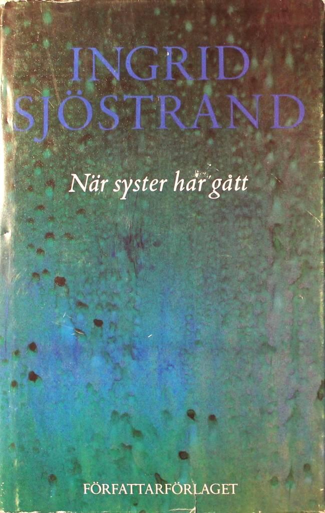 N&auml;r syster har g&aring;tt : dikter