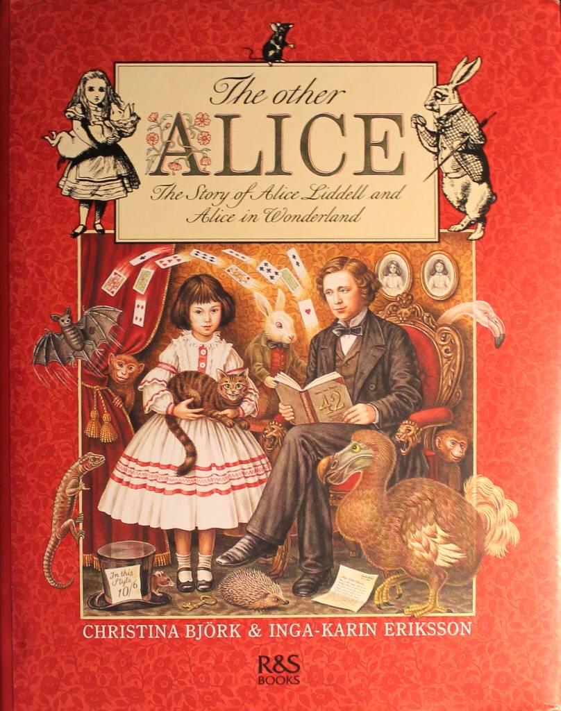 The other Alice : the story of Alice Liddell and Alice in Wonderland