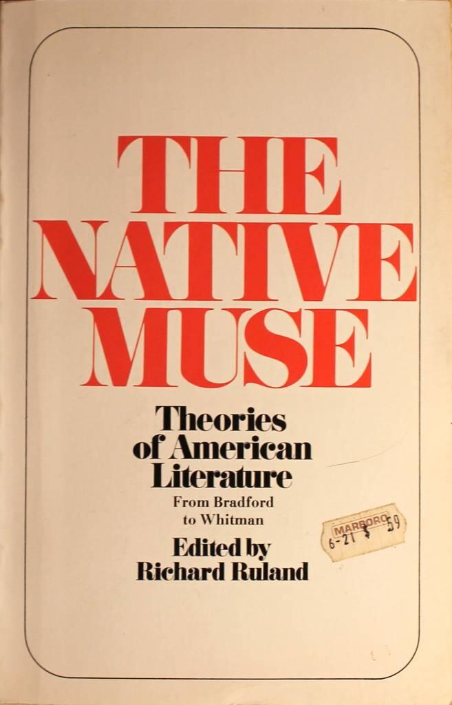 The native muse - theories of American literature