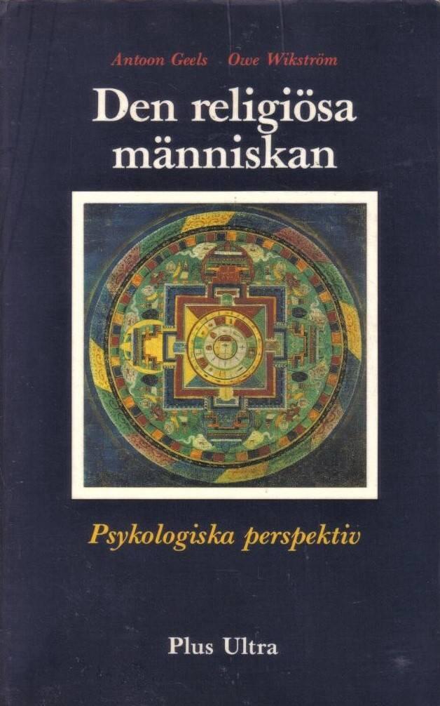 Den religi&ouml;sa m&auml;nniskan : psykologiska perspektiv : en introduktion till religionspsykologin