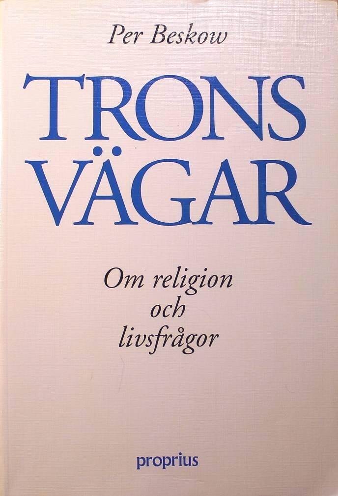 Trons v&auml;gar : om religion och livsfr&aring;gor