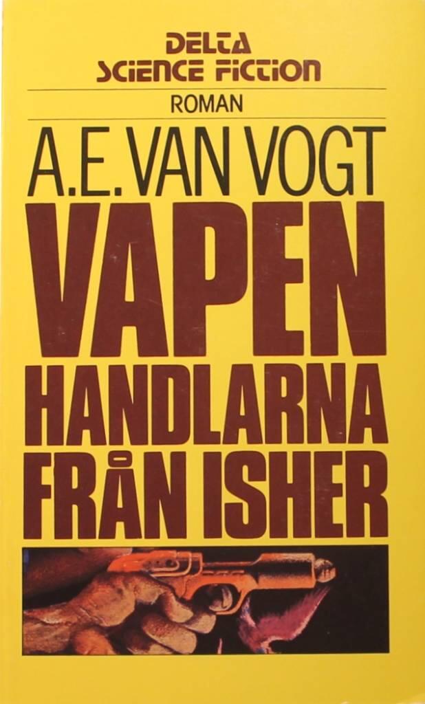 Vapenhandlarna från Isher : [roman]