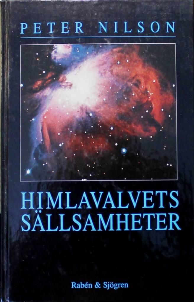 Himlavalvets s&auml;llsamheter : en resa genom myter och historia