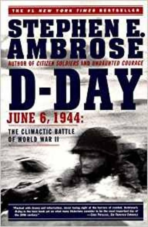 D-Day - June 6, 1944 : the climactic battle of World War II
