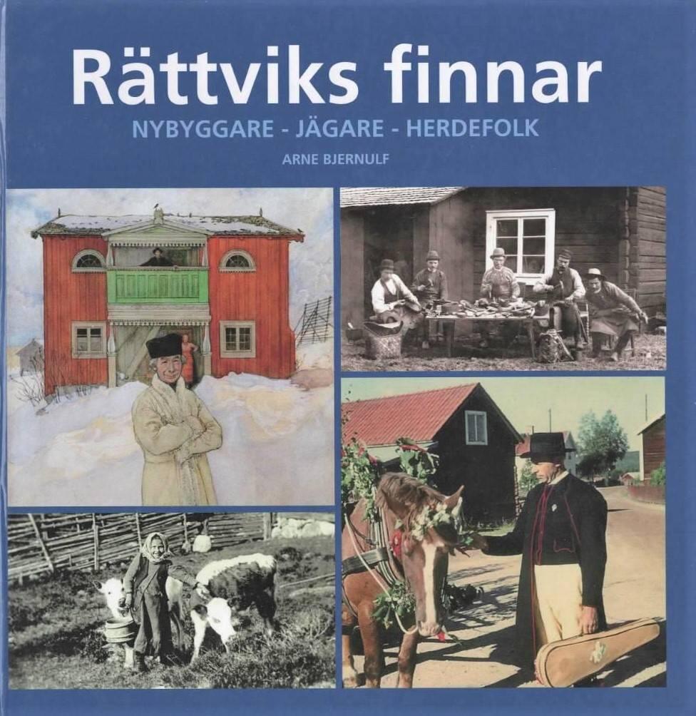 R&auml;ttviks finnar - nybyggare, j&auml;gare och herdefolk