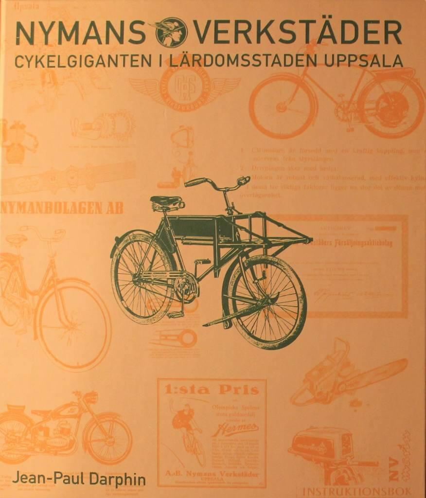 Nymans verkst&auml;der : cykelgiganten i l&auml;rdomsstaden Uppsala