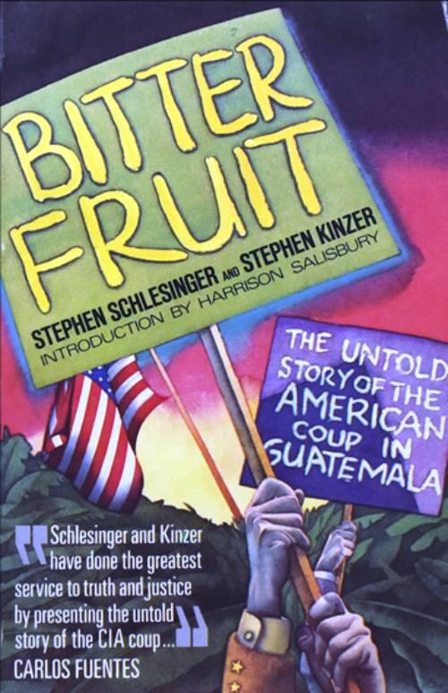 Bitter fruit - the untold story of the American coup in Guatemala