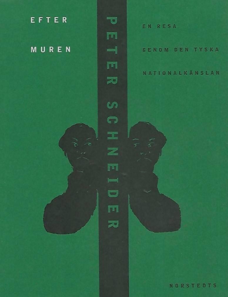 Efter muren : en resa genom den tyska nationalkänslan