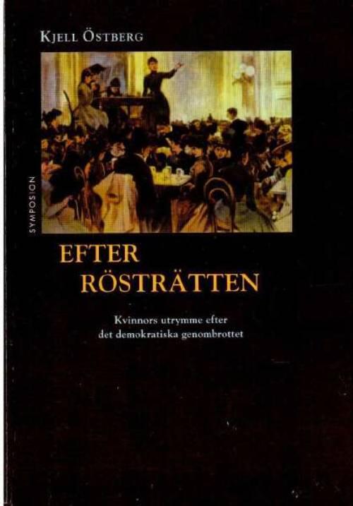 Efter rösträtten : kvinnors utrymme efter det demokratiska genombrottet