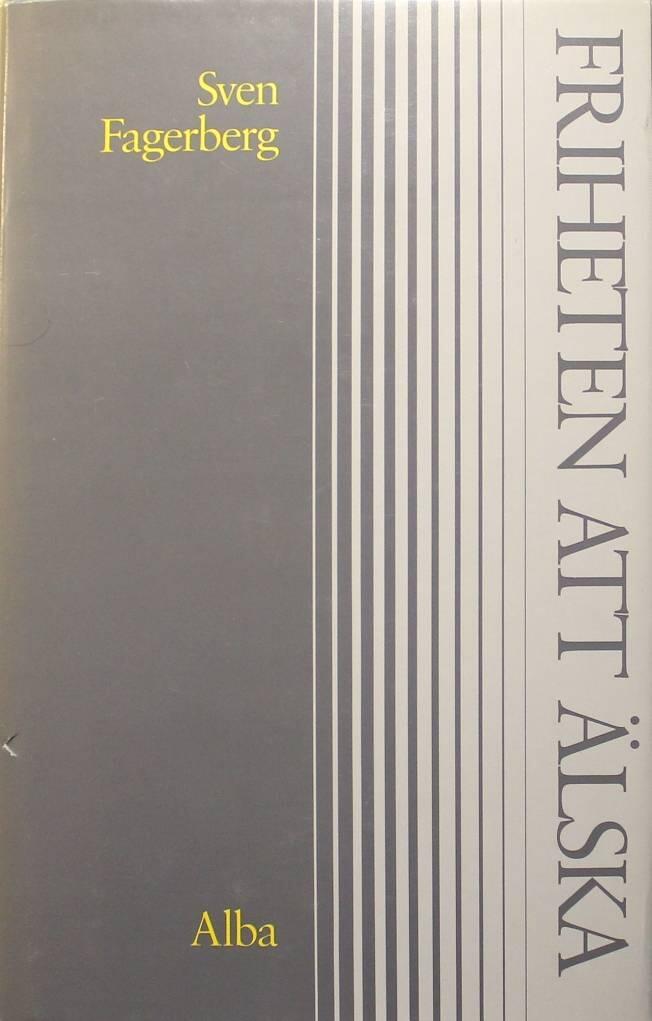 Friheten att &auml;lska : ess&auml;er