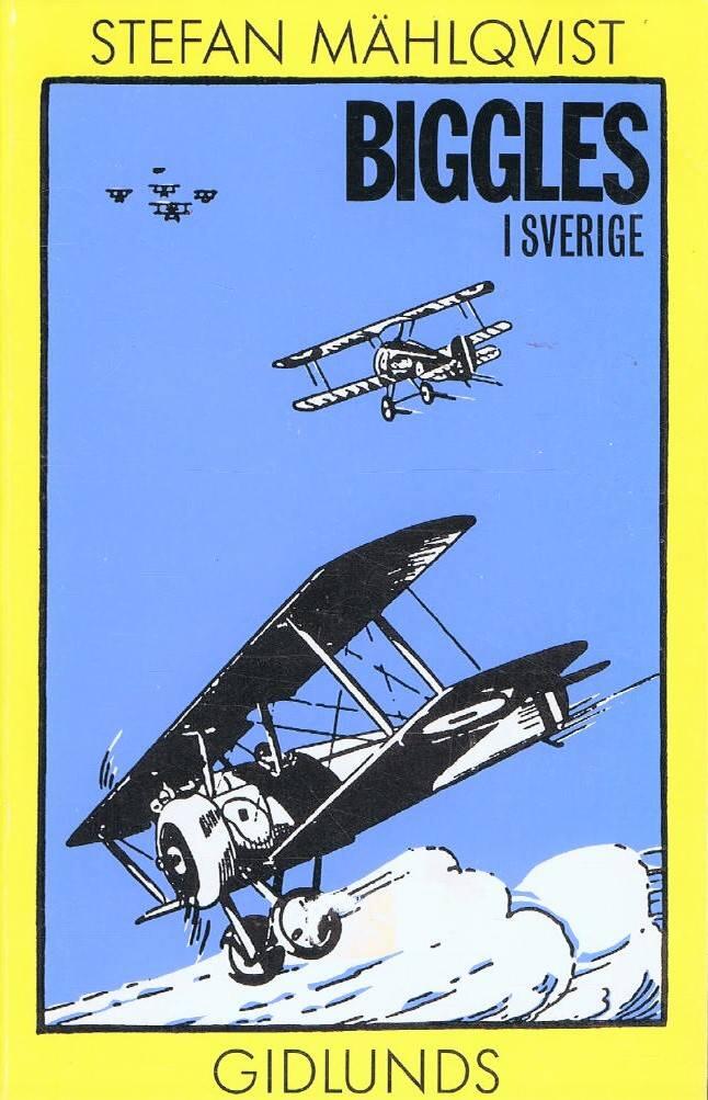 Biggles i Sverige : Biggles in Sweden : en litteratursociologisk studie av W E Johns Bigglesböcker