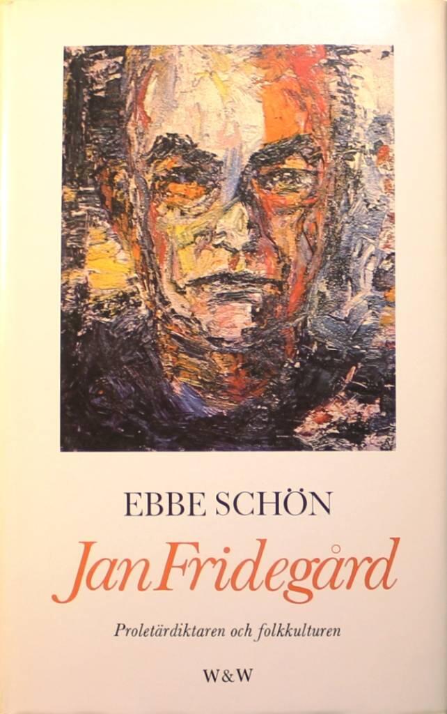 Jan Frideg&aring;rd : prolet&auml;rdiktaren och folkkulturen