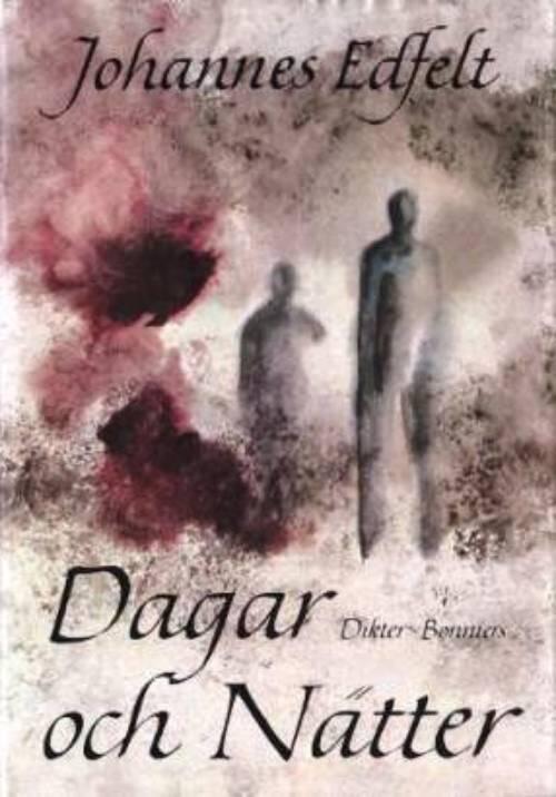 Dagar och n&auml;tter : [dikter]