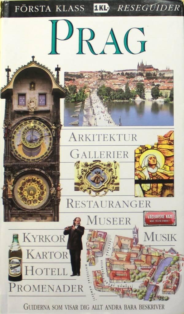 Prag : [arkitektur, gallerier, restauranger, museer, kyrkor ...]