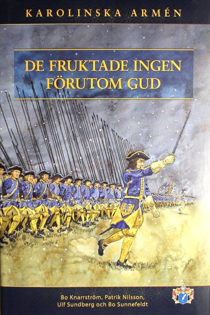 De fruktade ingen f&ouml;rutom Gud - Karolinska arm&eacute;n
