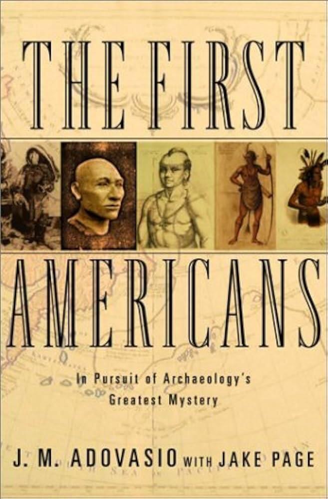 The first Americans - in pursuit of archaeology's greatest mystery