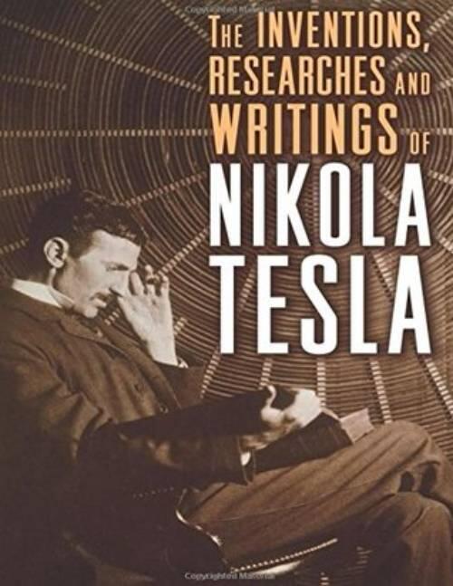 Inventions, researches and writings of nikola tesla