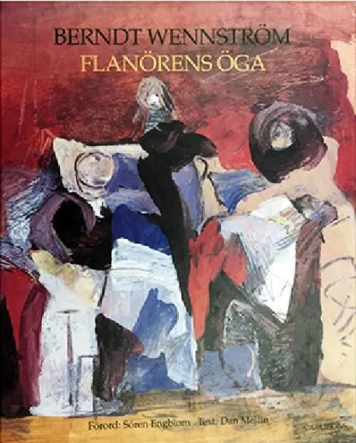 Berndt Wennstr&ouml;m : flan&ouml;rens &ouml;ga