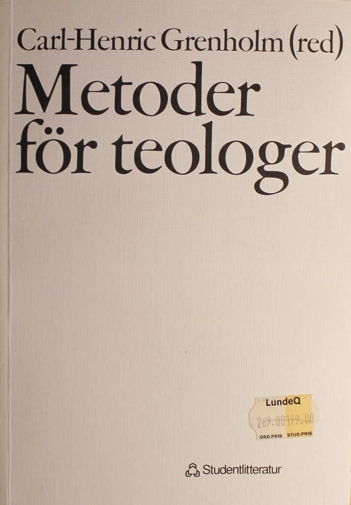 Metoder f&ouml;r teologer : en handledning f&ouml;r religionsvetenskapligt studium