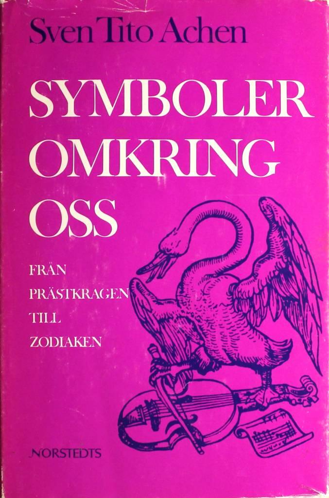 Symboler omkring oss - fr&aring;n pr&auml;stkragen till zodiaken