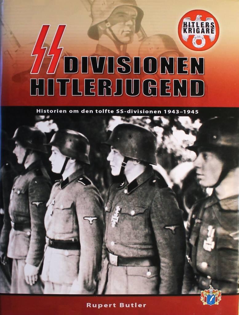 SS-division Hitlerjugend : historien om den tolfte SS-divisionen 1943-1945