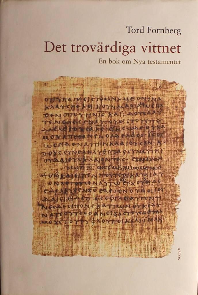 Det trov&auml;rdiga vittnet - en bok om Nya testamentet