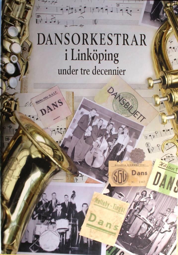 Dansorkestrar i Link&ouml;ping under tre decennier