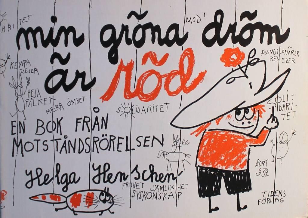 Min gr&ouml;na dr&ouml;m &auml;r r&ouml;d - en bok fr&aring;n motst&aring;ndr&ouml;relsen