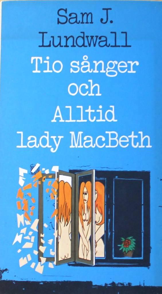 Tio s&aring;nger och Alltid lady MacBeth