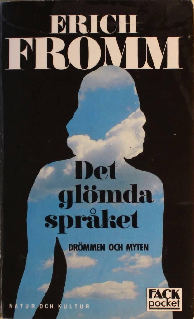 Det gl&ouml;mda spr&aring;ket - en f&ouml;rsta v&auml;gledning i konsten att f&ouml;rst&aring; dr&ouml;mmar, sagor och myter
