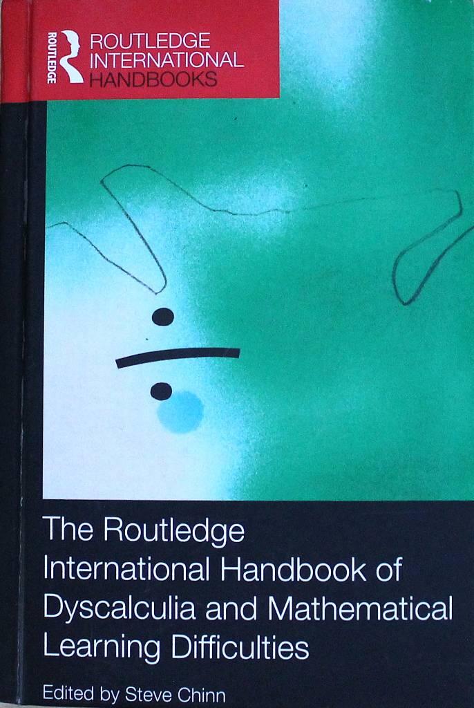 The Routledge international handbook of dyscalculia and mathematical learning difficulties