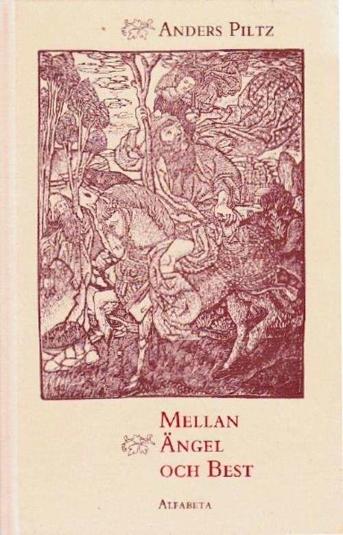 Mellan &auml;ngel och best