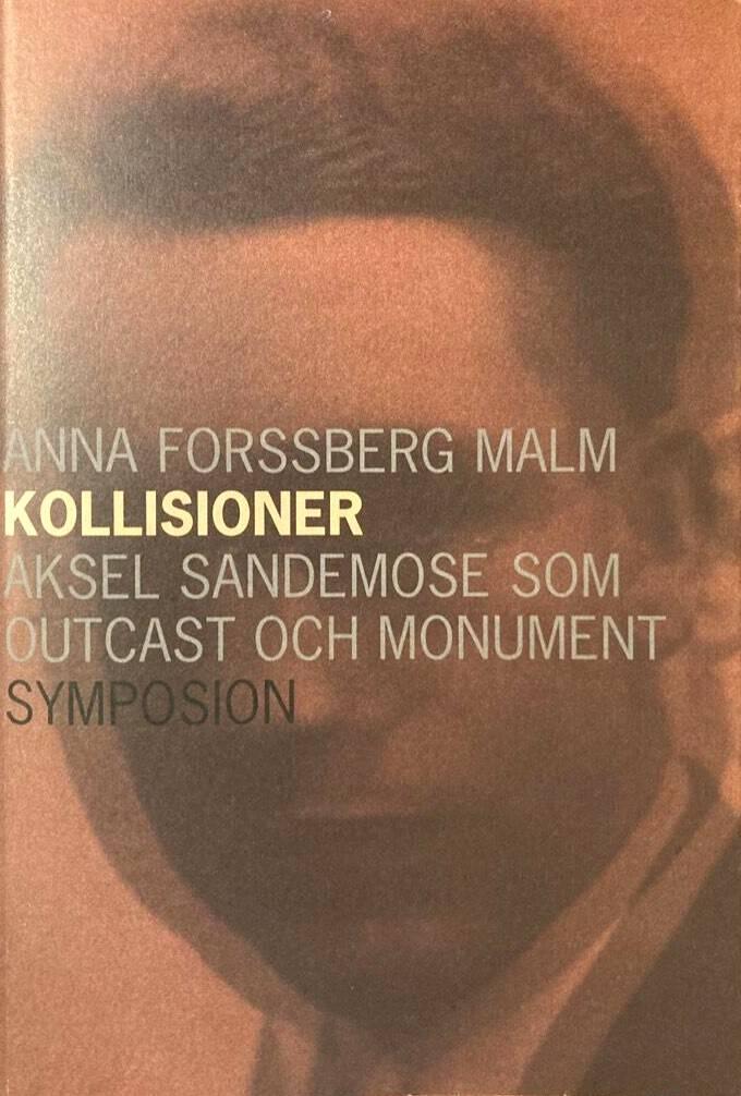 Kollisioner : Aksel Sandemose som outcast och monument