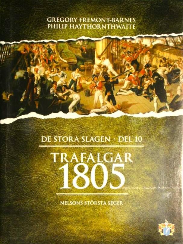 Trafalgar 1805 : Nelsons största seger
