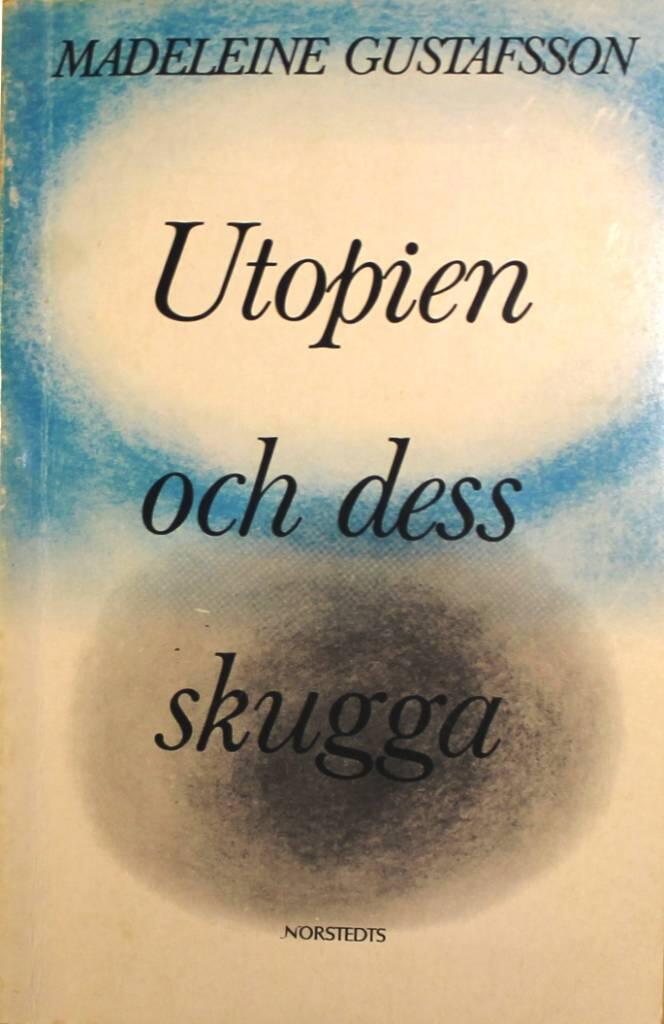 Utopien och dess skugga : studier i samtida fransk idédebatt