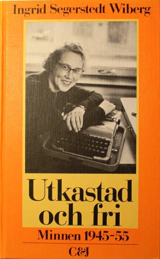Utkastad och fri : minnen 1945-55