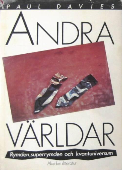 Andra v&auml;rldar : rymden, superrymden och kvantuniversum