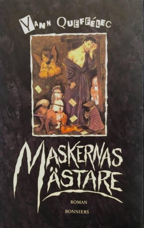 Maskernas m&auml;stare : [roman]