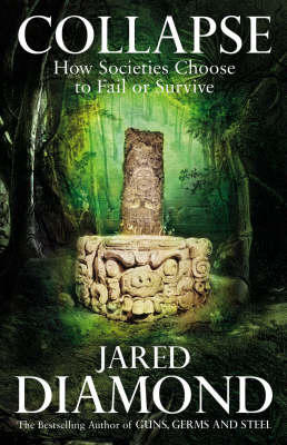 Collapse : how societies choose to fail or survive