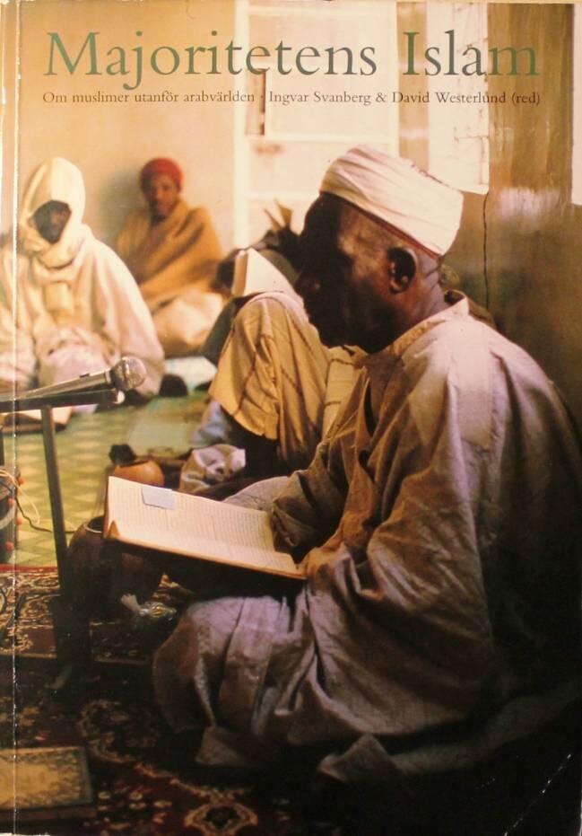 Majoritetens islam : om muslimer utanf&ouml;r arabv&auml;rlden