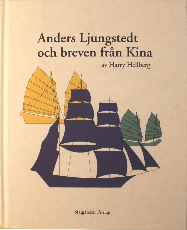 Anders Ljungstedt och breven fr&aring;n Kina