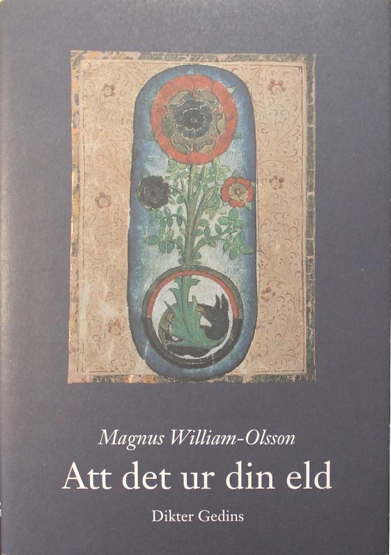 Att det ur din eld : dikter