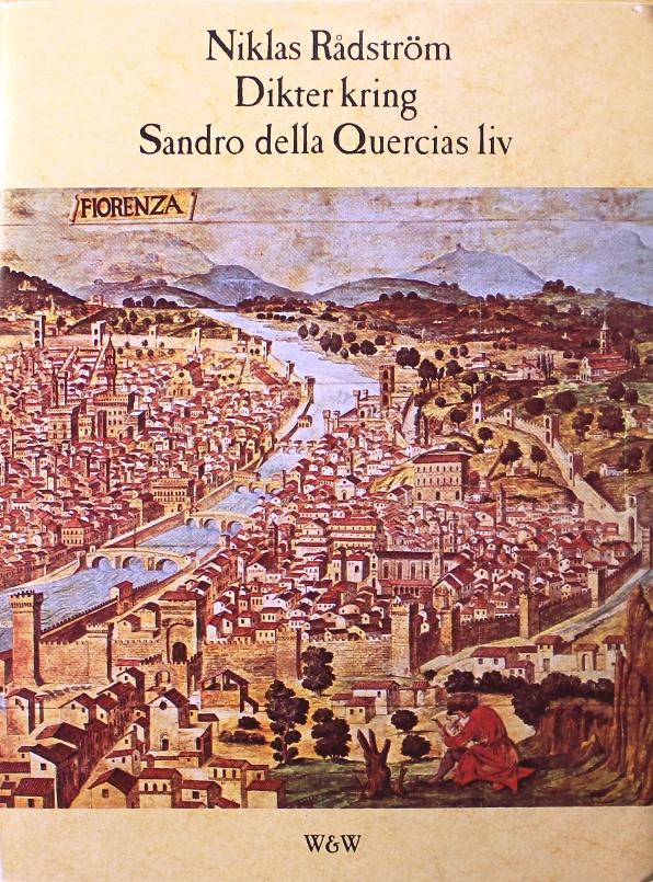 Dikter kring Sandro della Quercias liv : roman