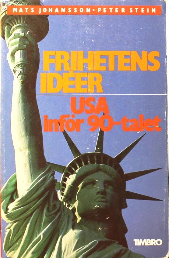 Frihetens id&eacute;er : USA inf&ouml;r 90-talet