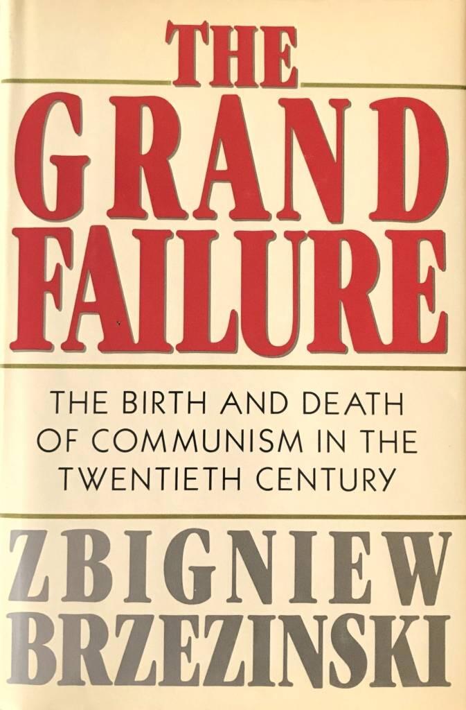 The grand failure - the birth and death of communism in the twentieth century
