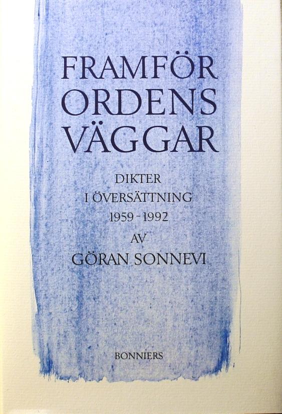 Framför ordens väggar : Dikter i översättning 1959-1992