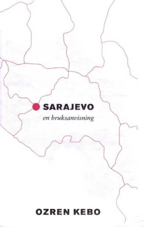 Sarajevo, en bruksanvisning
