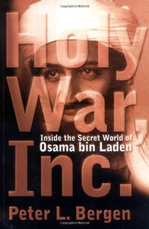 Holy war, Inc. : inside the secret world of Osama bin Laden